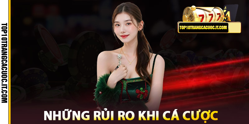 Giới thiệu những rủi ro khi cá cược